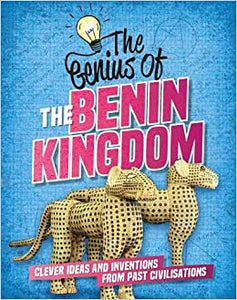 The Genius of the Benin Kingdom