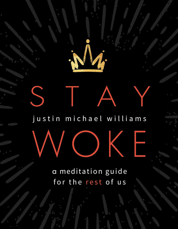 Stay Woke - A meditation guide for the rest of us