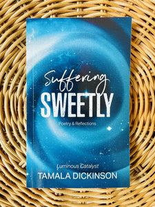 Suffering Sweetly - Poetry & Reflections