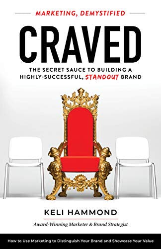 Craved: The Secret Sauce to Building a Highly-Successful, Standout Brand