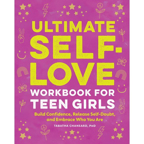 Ultimate Self- Love - Workbook for Teen Girls