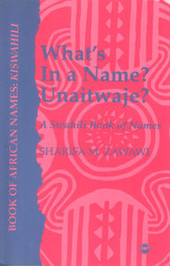 What’s In a Name? Unaitwaje?