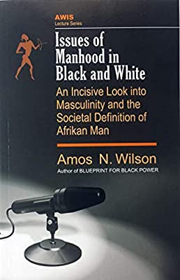 Issues of Manhood in Black and White