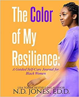 The Color of My Resilience - A Guided Self-Care Journal for Women
