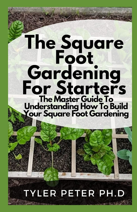 The Square Foot Gardening for Starters