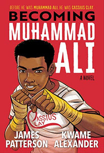 Becoming Muhammad Ali: A novel