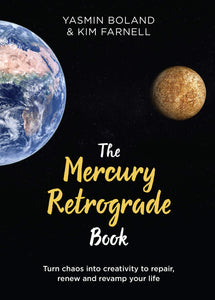 The Mercury Retrograde Book: Turn Chaos Into Creativity to Repair, Renew and Revamp Your Life