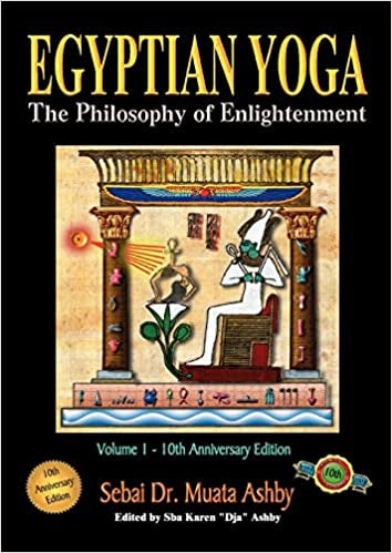 Egyptian Yoga Vol 1 - The Philosophy of Enlightenment