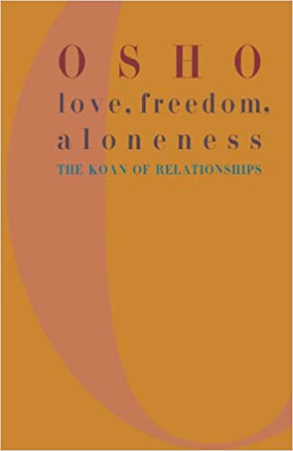 Osho: Love, Freedom & Aloneness
