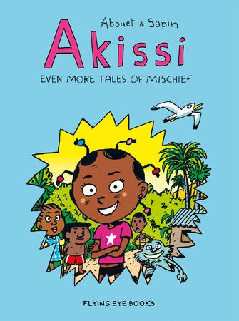 Akissi - Even more Tales of Mischief