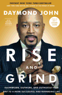 Rise and Grind (paperback): Outperform, Outwork, and Outhustle Your Way to a More Successful and Rewarding Life