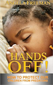 Hands Off!: How To Protect Our Children From Predators
