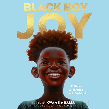 Black Boy Joy - Kwame Mbalia