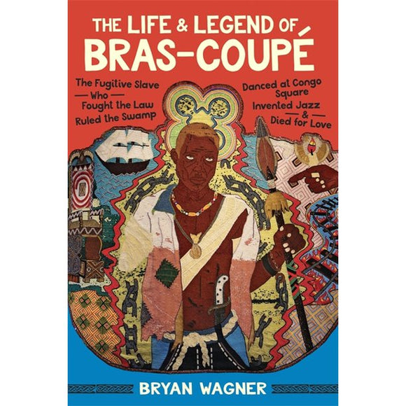 The Life & Legend of Bras-Coupe