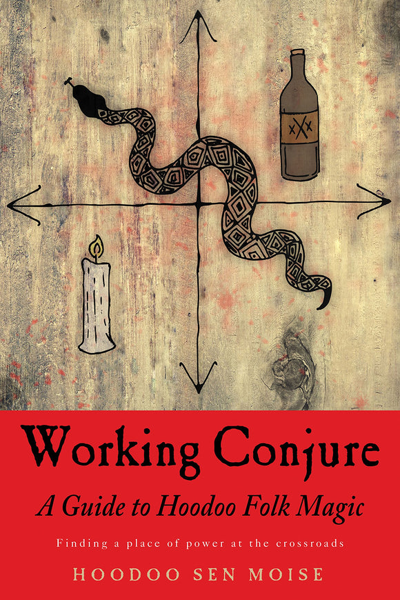 Working Conjure - A guide to Hoodoo Folk Magic