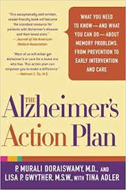 The Alzheimer's Action Plan: What You Need to Know--And What You Can Do--About Memory Problems, from Prevention to Early Intervention and Care