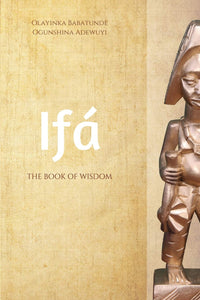 Ifa: The Book of Wisdom