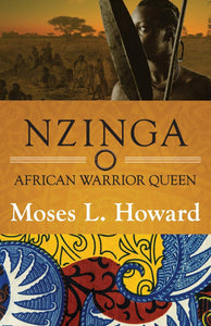 Nzinga: African Warrior Queen
