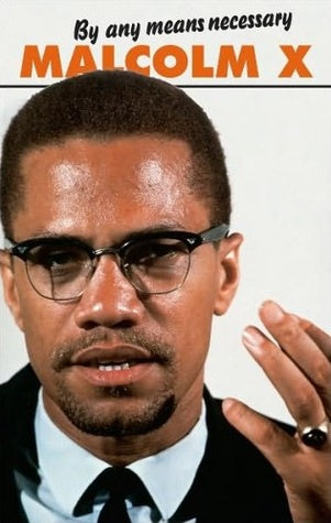 By Any Means Necessary: Malcolm X