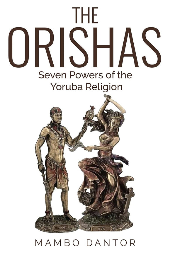 The Orishas - Seven Powers of the Yoruba Religion