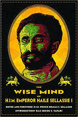 The Wise Mind of H.I.M. Emperor Haile Sellassie I