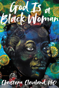 God is a Black Woman - Christena Cleveland