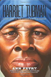 Harriet Tubman: Conductor on the Underground Railroad