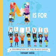 M Is for Melanin: A Celebration of the Black Child