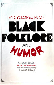 The Encyclopedia of Black Folklore and Humor