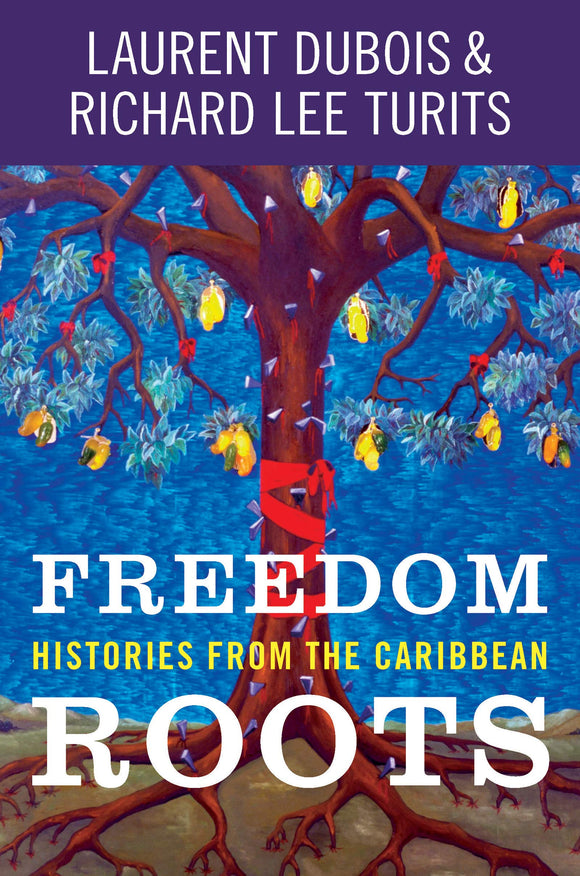 Freedom Roots - Histories from the Caribbean