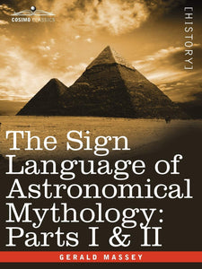 The Sign Language of Astronomological Mythology Parts 1 & 2