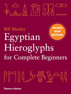 The Egyptian Hieroglyphs for Complete Beginners