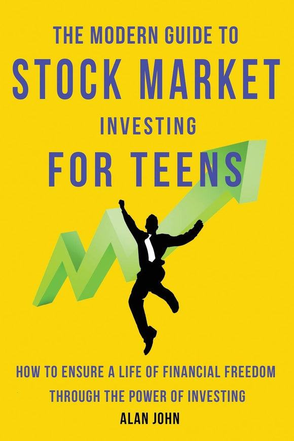 The Modern Guide to Stock Market Investing for Teens