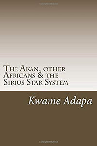 The Akan, other Africans & the Sirius Star System
