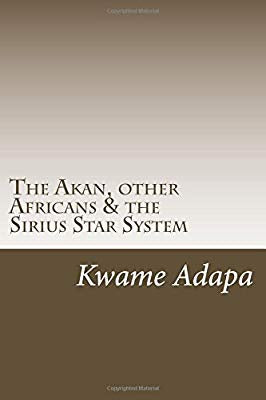 The Akan, other Africans & the Sirius Star System