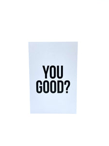 You Good? - Kaleidadope Greeting Card