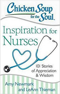 Inspiration for Nurses: 101 Stories of Appreciation and Wisdom