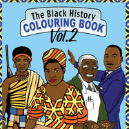 The Black History Colouring Book: Volume 2