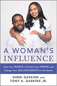 A Woman's Influence: Own Your Worth, Cultivate Your Power, and Change Your Relationships for the Better